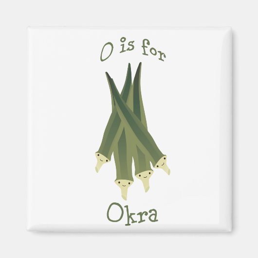 O ist für Okra Magnet (Vorne)