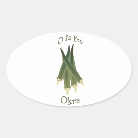 O ist für Okra Ovaler Aufkleber (Vorderseite)