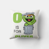 O ist für Oscar der Grouch | Name hinzufügen Kissen (Rückseite)