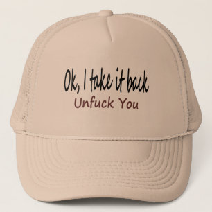 O.K.I nehmen ihm Unf*ck Sie zurück Truckerkappe