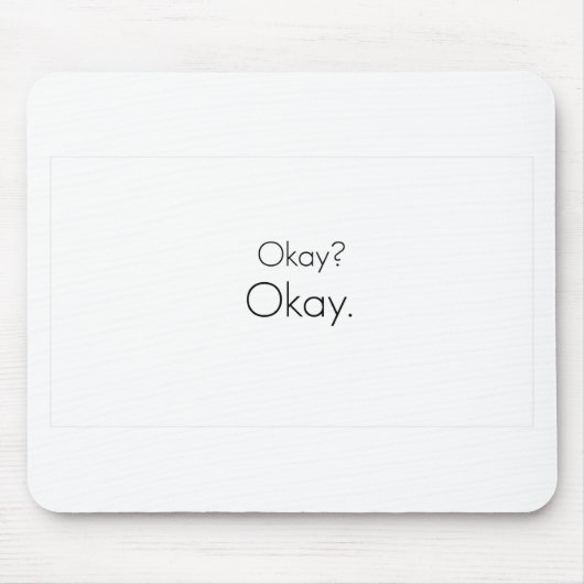 O.K.? O.K. MOUSEPAD (Vorne)