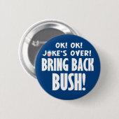 O.K.! O.K.! Witze vorbei! Button (Vorne & Hinten)