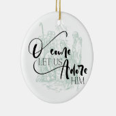 O Komm Lass uns Adore Ihm Krippe Keramik Ornament (Rechts)