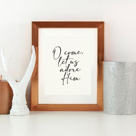 O Komm Lass uns Adore Ihm Weihnachtskunst drucken Poster