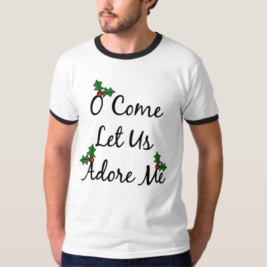 O kommen ließ uns mich verehren T - Shirt (Vorderseite)