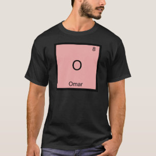 O - Omar Lustiges Chemie-Element-Symbol T-Shirt