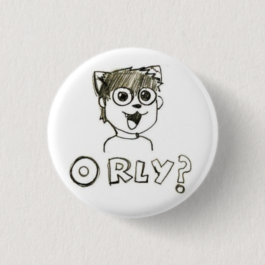 O RLY? Knopf Button (Vorderseite)