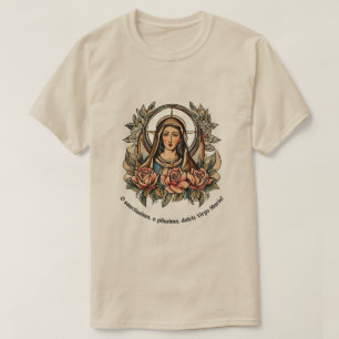 O sanctissima, O piissima, Dulcis Virgo Maria! T-Shirt