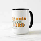 O sing unto the LORD Christian Mug Tasse (VorderseiteRechts)