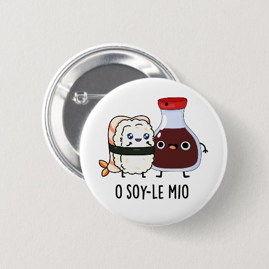 O soy-le-mio Funny Singing Soy Sauce Pun Button (Vorne & Hinten)
