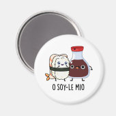 O soy-le-mio Funny Singing Soy Sauce Pun Magnet (Vorderseite/Rückseite)