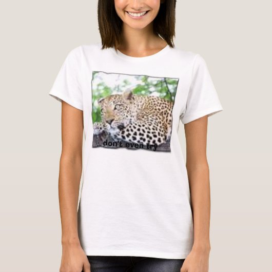 O, versuchen nicht einmal T-Shirt (Vorderseite)