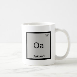 Oa - Oakland City Chemie-Elementsymbol T-Shirt Kaffeetasse