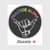 Oahu - Aloha Shaka praktizieren (Hang locker) Aufkleber (Blatt)