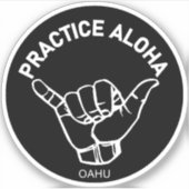 Oahu - Aloha Shaka praktizieren (Hang locker) Aufkleber (Vorderseite)