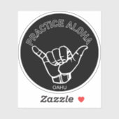 Oahu - Aloha Shaka praktizieren (Hang locker) Aufkleber (Blatt)