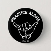 Oahu - Aloha Shaka praktizieren (Hang locker) Button (Vorderseite)
