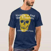 Oak Island Curse Skeleton Funny Gewartet T-Shirt (Vorderseite)