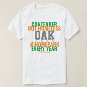 Oakland Baseball/Bewerber Obdachloser T - Shirt