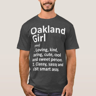 OAKLAND GIRL CA KALIFORNIA Funny City Zuhause Root T-Shirt
