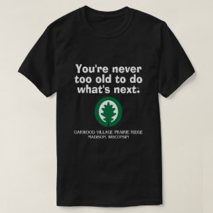 Oakwood Village Prairie Ridge, Madison, Wisconsin T-Shirt
