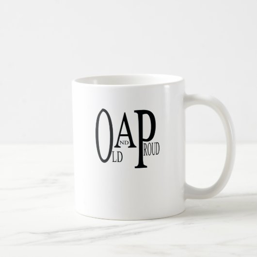 OAP Old and Proud. Kaffeetasse (Rechts)