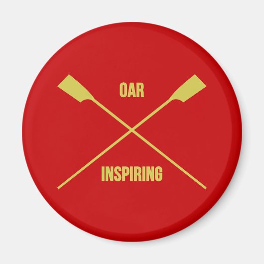 Oar inspirierend Slogan und gekreuzte Ruder rot Magnet (Vorne)