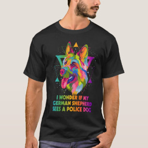 Ob der Deutsche Schäferhund Polizeihund Shepard si T-Shirt
