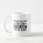 Ob du denkst, du kannst oder du kannst nicht, du h kaffeetasse (Links)