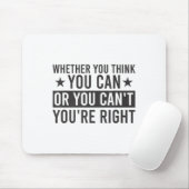 Ob du denkst, du kannst oder du kannst nicht, du h mousepad (Mit Mouse)