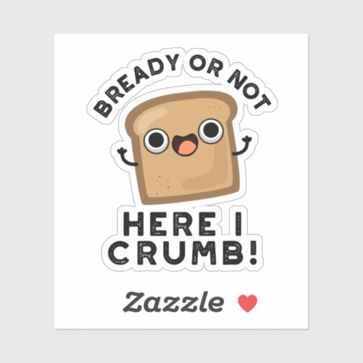 Ob fertig oder nicht hier, ich bröckle frische Brö Aufkleber (Blatt)