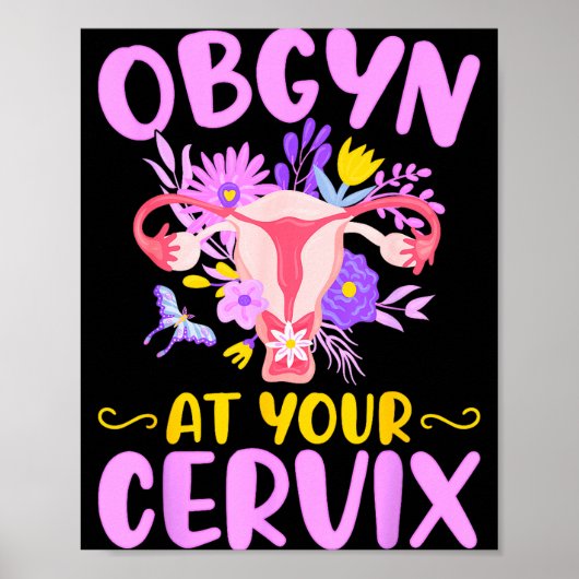 Ob-gyn At Your Cervix Funny Gyno Doctors Gynecolog Poster (Vorne)