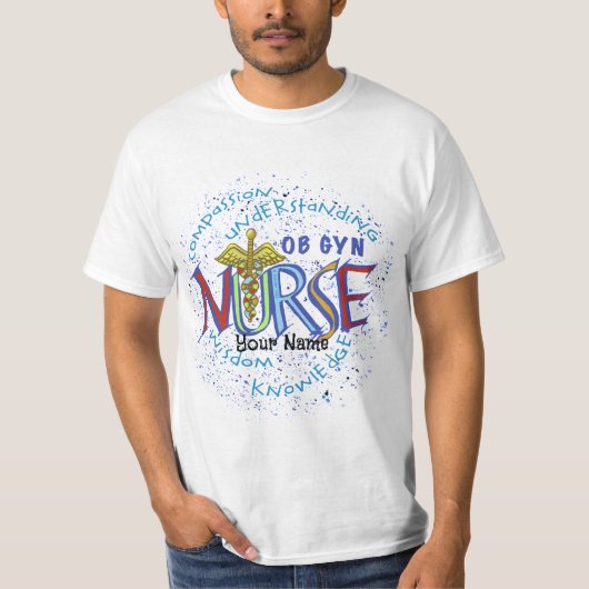 Ob Gyn Nurse Motto T - Shirt (Vorderseite)