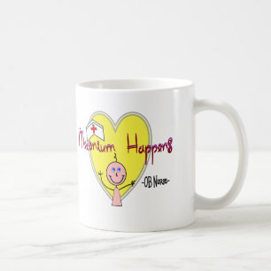 OB Krankenschwester "Meconium geschieht" Kaffeetasse