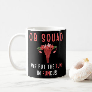OB Nurse Squad Obstetric Obstetrics Nurse Geschenk Kaffeetasse