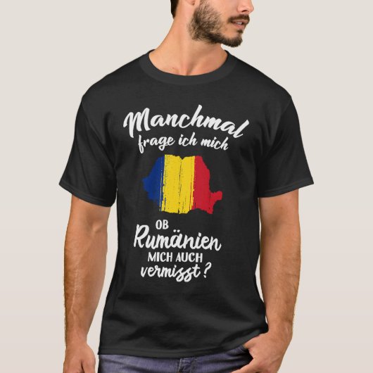 Ob Romania mich vermisst   Romanian Romania T-Shirt (Vorderseite)
