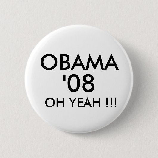 OBAMA, '08, OH- JA!!! - Besonders angefertigt Button (Vorderseite)