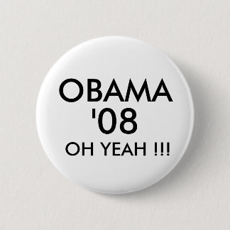 OBAMA, '08, OH- JA!!! - Besonders angefertigt Button