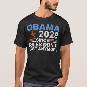 Obama 2028 Da Regeln nicht existieren T-Shirt