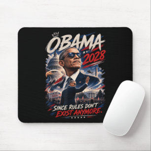 Obama 2028 Da Regeln nicht mehr existieren Mousepad