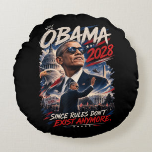 Obama 2028 Da Regeln nicht mehr existieren Rundes Kissen