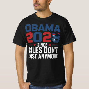 Obama 2028 Da Regeln nicht mehr existieren T-Shirt