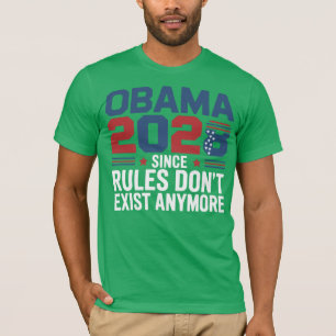 Obama 2028 Seit Regeln nicht mehr existieren T-Shirt