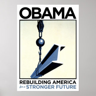 Obama: Amerika neu aufbauen Poster
