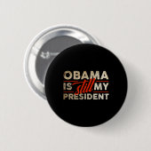 Obama bleibt mein Präsident Funny Barack Obama Button (Vorne & Hinten)