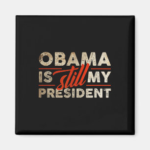 Obama bleibt mein Präsident Funny Barack Obama Magnet