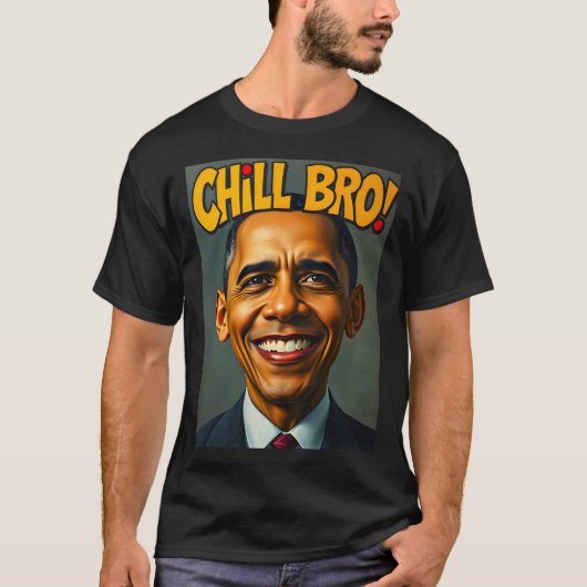 Obama Chill Bro T-Shirt (Vorderseite)