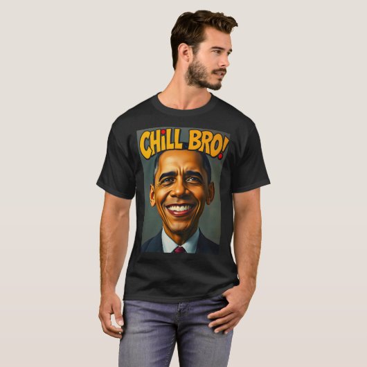 Obama Chill Bro T-Shirt (Vorne ganz)