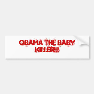 OBAMA DER BABY-MÖRDER!!! AUTOAUFKLEBER