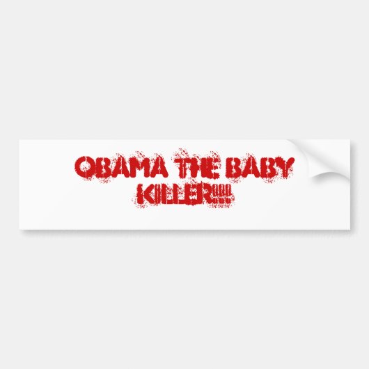 OBAMA DER BABY-MÖRDER!!! AUTOAUFKLEBER (Vorne)